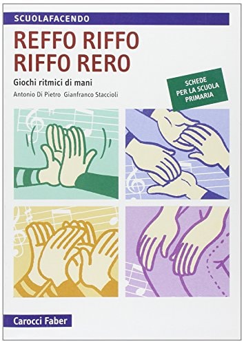 Reffo riffo riffo reri. Giochi ritmici di mani