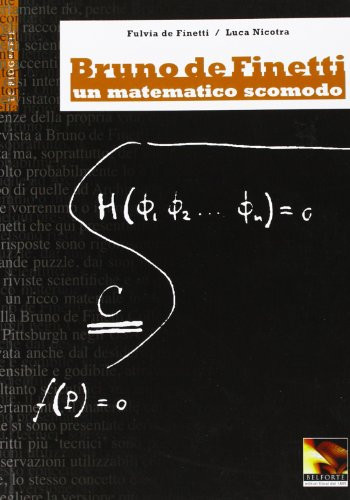 Bruno de Finetti un matematico scomodo