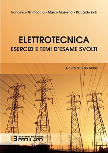 Elettrotecnica. Esercizi e temi d'esame svolti