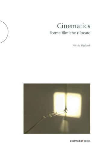 Cinematics - forme filmiche rilocate