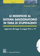 Le modifiche al sistema sanzionatorio in tema di stupefacenti Aggiornato alla l. 16 maggio 2014, n. 79