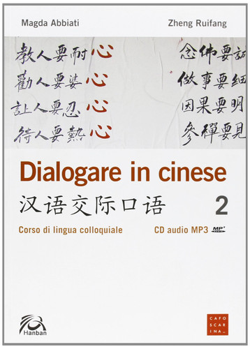 Dialogare in cinese 2. Corso di lingua colloquiale. Con CD Audio