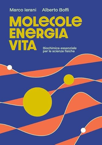 Molecole energia vita biochimica essenziale per le scienze fisiche