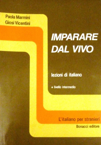 Imparare dal vivo lezioni di italiano : livello intermedio