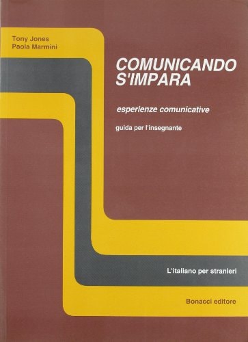Comunicando s'impara esperienze comunicative : guida per l'insegnante