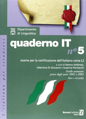 Quaderno IT n. 5 esame per la certificazione dell'italiano come L2 : livello C2 del Consiglio d'Europa (avanzato superiore) prove del 2002 e 2003