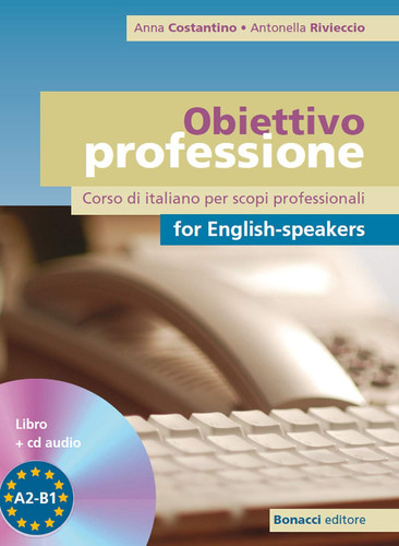 Obiettivo professione corso di italiano per scopi professionali for English-speakers : livello A2-B1