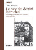 Le case dei destini incrociati per una grammatica della narrativa condominiale