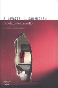 Il delitto del cervello la mente tra scienza e diritto