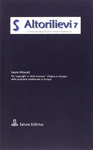 Tra copyright e droit d'auteur origine e sviluppo della proprietà intellettuale in Europa