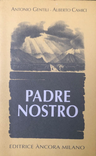 Padre nostro: Mistagogia della preghiera del Signore (Collana Dentro il mistero) (Italian Edition)