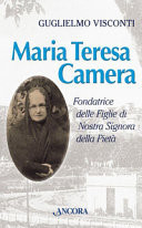 Maria Teresa Camera fondatrice delle Figlie di Nostra Signora della Pietà