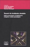 Traumi da incidente stradale. Dalla prevenzione al trattamento integrato medico-psicologico