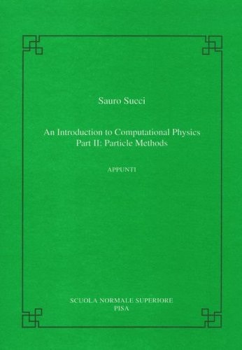 An introduction to computational physics Part II: particle methods
