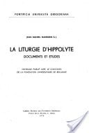 La Liturgie d'Hippolyte: Documents Et Etudes (Fuori Collana)