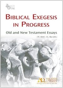Biblical Exegesis In Progress: Old And New Testament Essays (Analecta Biblica Dissertationes)