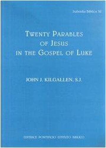 Twenty Parables of Jesus in the Gospel of Luke (Subsidia Biblica)
