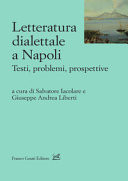 Letteratura dialettale a Napoli testi, problemi, prospettive