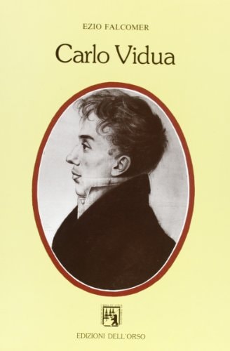 Carlo Vidua: Un giovane intellettuale subalpino in età napoleonica (Contributi e proposte) (Italian Edition)