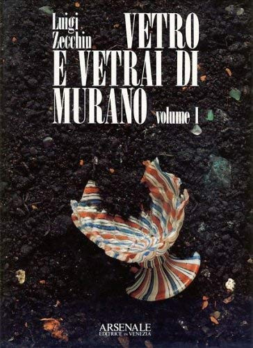 Vetro e vetrai di Murano: Studi sulla storia del vetro (I Grandi libri) (Italian Edition)