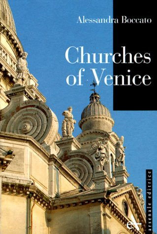 Churches of Venice (Piccoli Di Arsenale (English Ed.).)