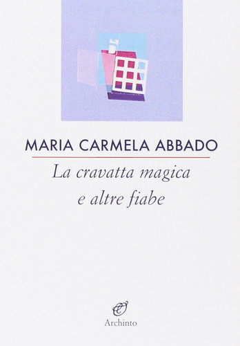La cravatta magica e altre fiabe