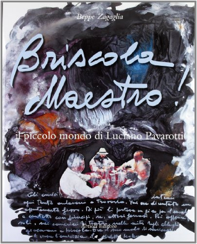 Briscola maestro! Il piccolo mondo di Luciano Pavarotti. Ediz. italiana e inglese