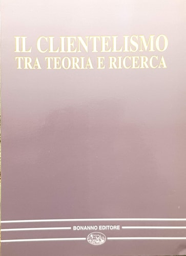 Il clientelismo tra teoria e ricerca