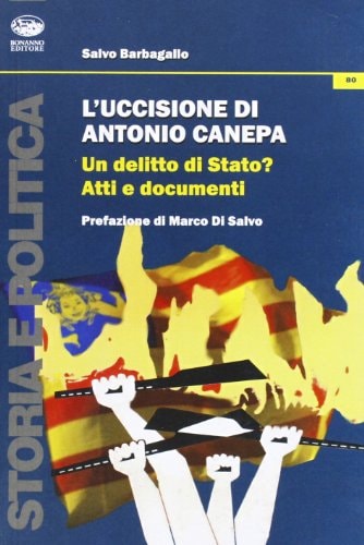L'uccisione di Antonio Canepa un delitto di stato? : atti e documenti