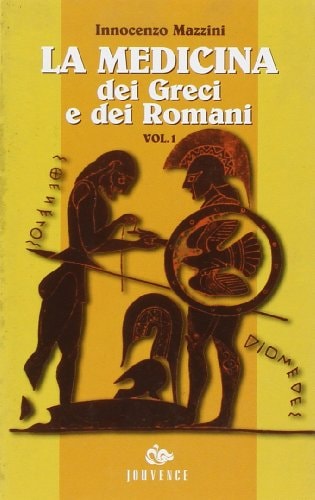 La Medicina dei Greci e dei Romani letteratura, lingua, scienza