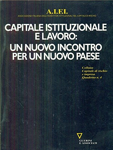 Capitale istituzionale e lavoro un nuovo incontro per un nuovo paese
