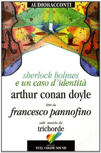 Sherlock Holmes e un caso d'identità letto da Francesco Pannofino. Audiolibro. CD Audio