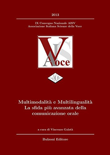 Multimodalità e multilingualità la sfida più avanzata della comunicazione orale
