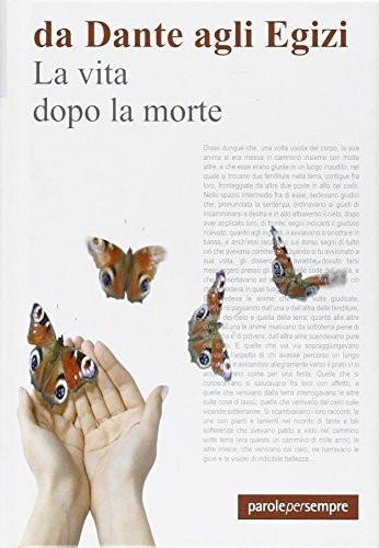 La vita dopo la morte. Da Dante agli Egizi
