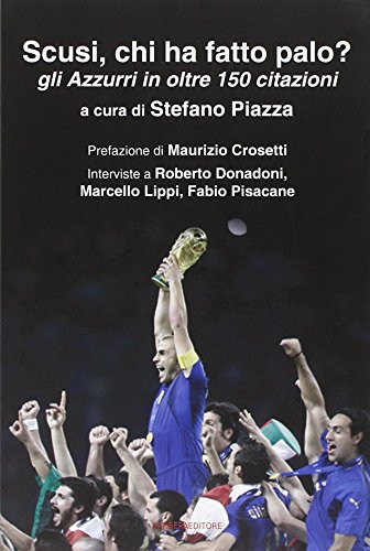 Scusi, chi ha fatto palo? Gli Azzurri in oltre 150 citazioni