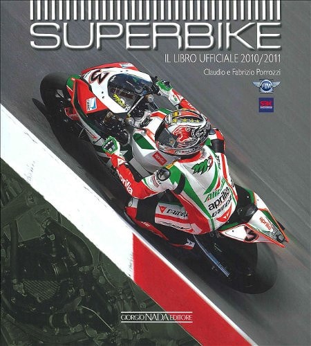 Superbike 2010-2011. Il libro ufficiale. Ediz. illustrata