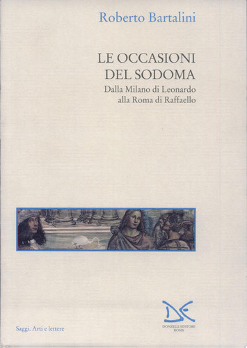 Le occasioni del Sodoma dalla Milano di Leonardo alla Roma di Raffaello