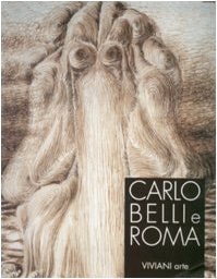 Carlo Belli e Roma (Italian Edition)
