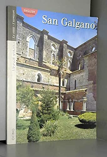 La splendida storia dell'Eremo e dell'Abbazia di San Galgano (Luoghi d'Italia) (Italian Edition)