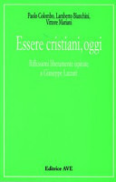 Essere cristiani, oggi riflessioni liberamente ispirate a Giuseppe Lazzati