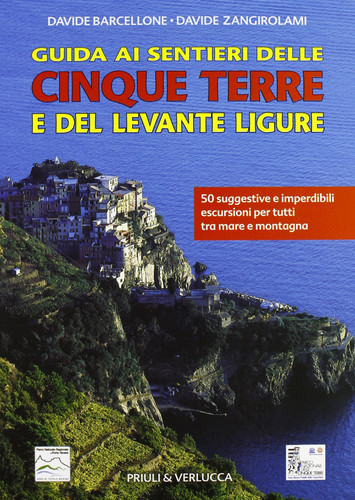 Guida ai sentieri delle Cinque Terre e del Levante Ligure