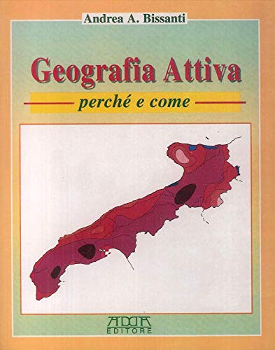 Puglia. Geografia attiva. Perché e come