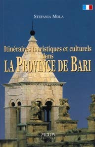 Itinerari turistico-culturali in Terra di Bari. [French Ed.]