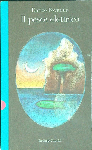 Il pesce elettrico (Romanzi e racconti) (Italian Edition)