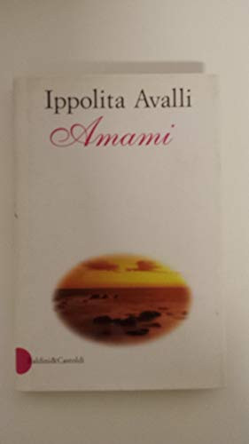 Amami (Romanzi e racconti) (Italian Edition)