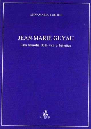 Jean-Marie Guyau: una filosofia della vita e l'estetica