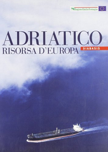 Adriatico risorsa d'Europa