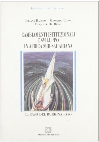 Cambiamenti istituzionali e sviluppo in Africa sub-sahariana il caso del Burkina Faso