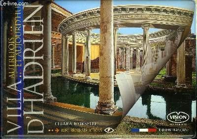 Villa Adriana passato e presente. Ediz. francese