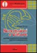 Successioni e volture. Gestione procedure di successioni legittime e testamentarie. Con CD-ROM